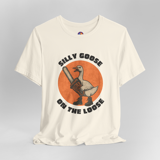 Silly Goose On The Loose T-Shirt