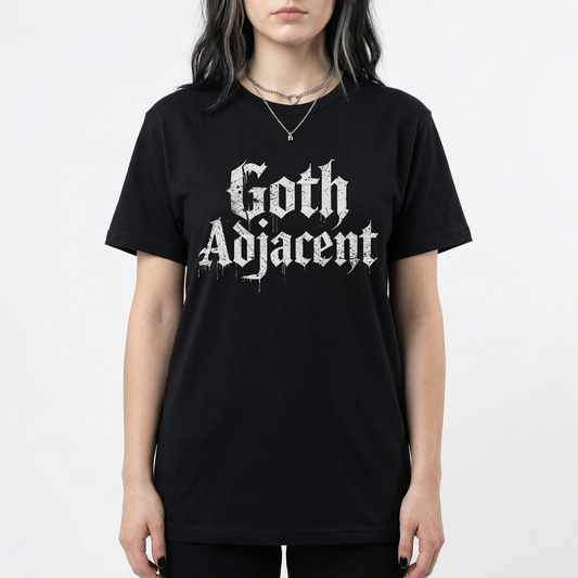 Goth Adjacent – Funny Gothic Graphic T-Shirt