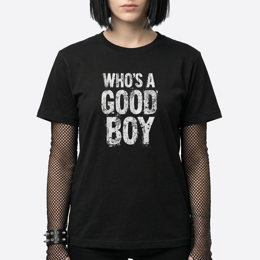 Who’s A Good Boy T-Shirt – Distressed Text Design